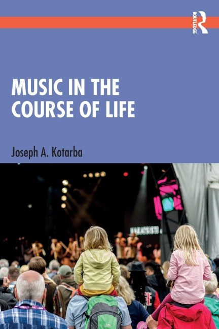 Music in the Course of Life - Joseph A. Kotarba