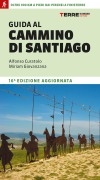 Cover-Bild zum Titel 'Guida al cammino di Santiago. Oltre 900 chilometri dai Pirenei a Finisterre' von 'Alfonso Curatolo, Miriam Giovanzana'