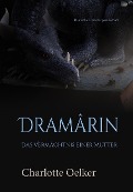 Cover-Bild zum Titel 'Dramârin' von 'Charlotte Oelker'