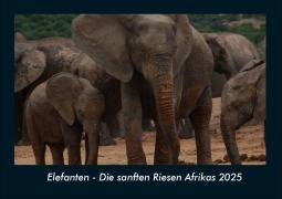 Cover-Bild zum Titel 'Elefanten - Die sanften Riesen Afrikas 2025 Fotokalender DIN A4' von 'Tobias Becker'