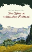 Cover-Bild zum Titel 'Das Leben im schottischen Hochland' von 'Alistair MacDougall'
