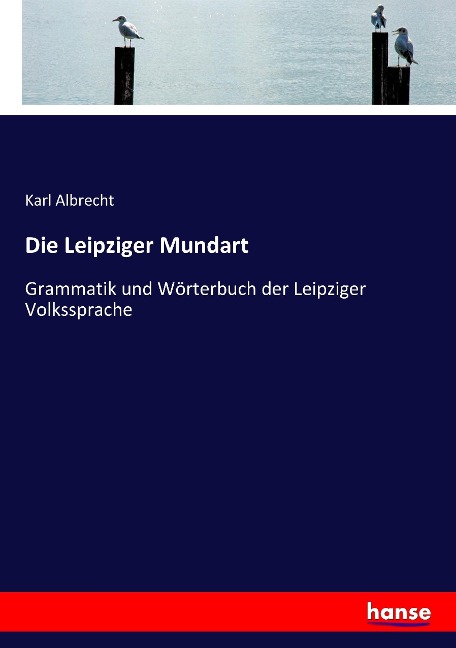 Die Leipziger Mundart - Karl Albrecht