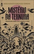 Cover-Bild zum Titel 'Mistério da ternura' von 'Diego Augusto Gonçalves Ferreira'