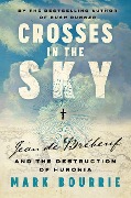 Crosses in the Sky - Mark Bourrie