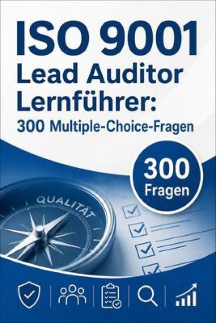 ISO 9001 Lead Auditor Lernführer - PrüfungsHilfe Deutschland