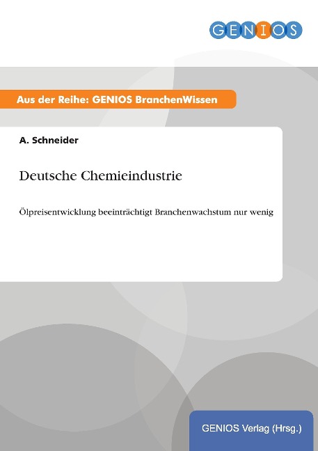 Deutsche Chemieindustrie - A. Schneider