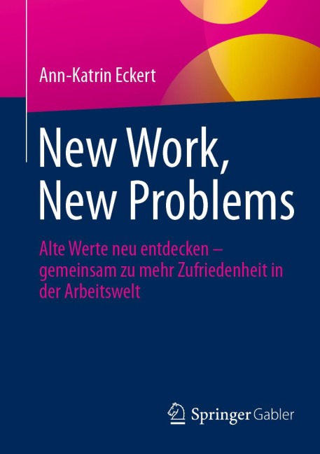 New Work, New Problems - Ann-Katrin Eckert