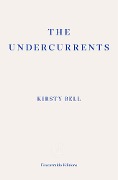 Cover-Bild zum Titel 'The Undercurrents' von 'Kirsty Bell'