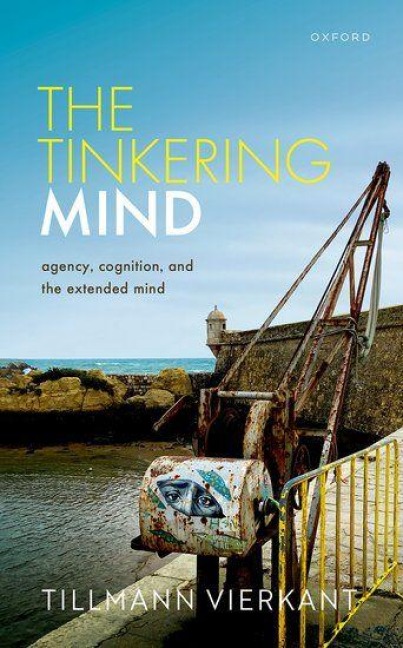 The Tinkering Mind - Tillmann Vierkant