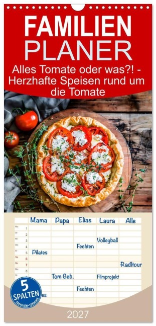 Familienplaner 2027 - Alles Tomate oder was?! - Herzhafte Speisen rund um die Tomate mit 5 Spalten (Wandkalender, 21 x 45 cm) CALVENDO - Anja Frost