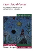 Cover-Bild zum Titel 'L' esercizio dei sensi. Fenomenologia ed estetica della relazione educativa' von 'Daniele Bruzzone'