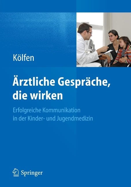 Ärztliche Gespräche, die wirken - Wolfgang Kölfen