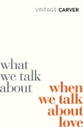 Cover-Bild zum Titel 'What We Talk About When We Talk About Love' von 'Raymond Carver'