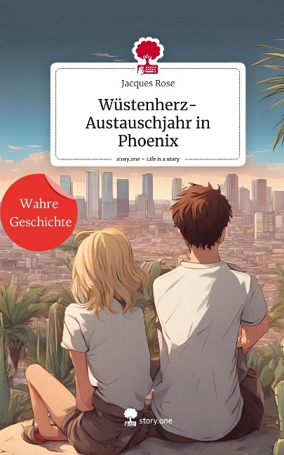 Wüstenherz-Austauschjahr in Phoenix. Life is a Story - story.one - Jacques Rose