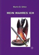 Cover-Bild zum Titel 'Mein wahres Ich' von 'Martin Daniel Sihler'