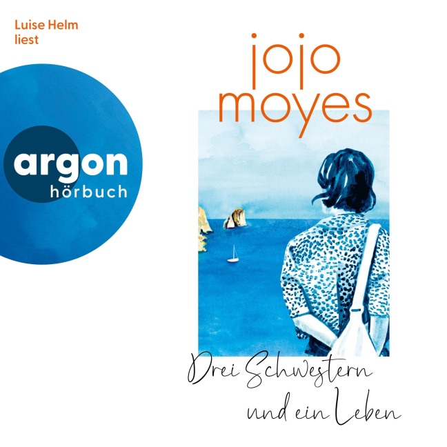 Drei Schwestern und ein Leben - Jojo Moyes