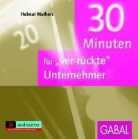 30 Minuten Ver-rückte Unternehmer - Helmut Muthers