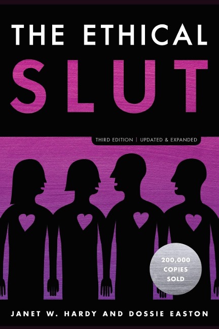 The Ethical Slut, Third Edition - Janet W. Hardy, Dossie Easton