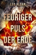Cover-Bild zum Titel 'Feuriger Puls der Erde' von 'Leo Aldan'