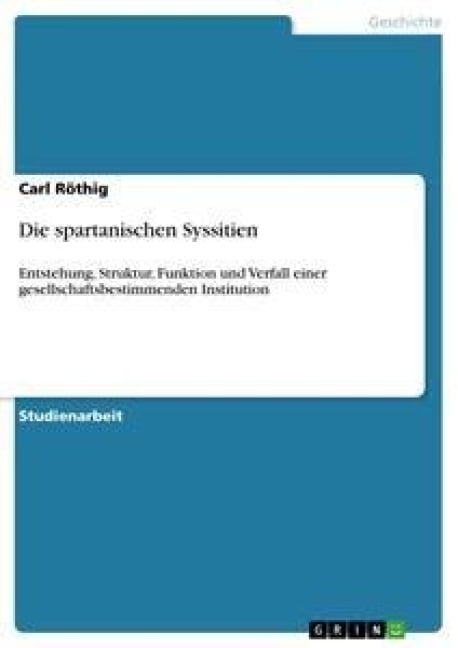 Die spartanischen Syssitien - Carl Röthig