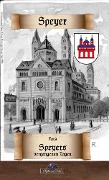 Cover-Bild zum Titel 'Aus Speyers vergangenen Tagen' von 'Erik Schreiber'
