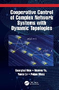 Cover-Bild zum Titel 'Cooperative Control of Complex Network Systems with Dynamic Topologies' von 'Guanghui Wen, Peijun Wang, Wenwu Yu, Yuezu Lv'