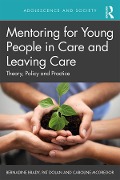 Cover-Bild zum Titel 'Mentoring for Young People in Care and Leaving Care' von 'Bernadine Brady, Caroline McGregor, Pat Dolan'