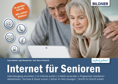 Internet für Senioren: Ohne Vorkenntnisse. Leicht verständlich. Für Windows 10 - Karl Heinz Friedrich, Anja Schmid, Inge Baumeister
