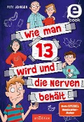 Cover-Bild zum Titel 'Wie man 13 wird und die Nerven behält  (Wie man 13 wird 5)' von 'Pete Johnson'