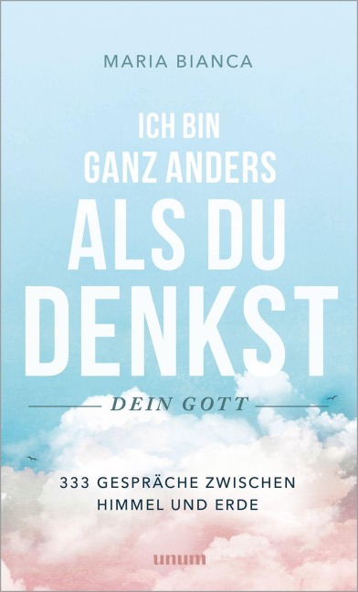 Ich bin ganz anders als du denkst - dein Gott - Maria Bianca Kasting