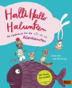 Cover-Bild zum Titel 'Halli Hallo Halunken - Das Liederbuch für die Allerkleinsten.' von 'Sybille Hein, Falk Effenberger, Falk Effenberger'
