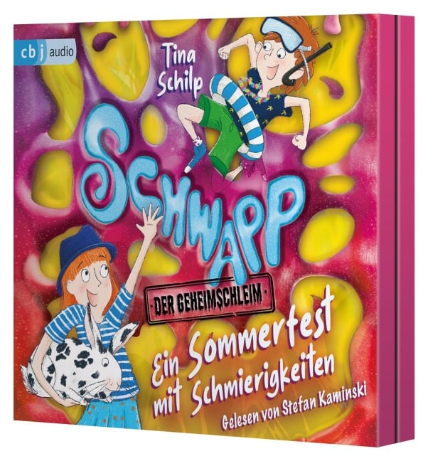 Schwapp, der Geheimschleim - Sommerfest mit Schmierigkeiten - Tina Schilp