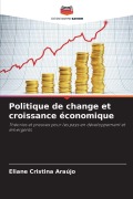 Cover-Bild zum Titel 'Politique de change et croissance économique' von 'Eliane Cristina Araújo'