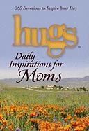 Hugs Daily Inspirations for Moms - Freeman-Smith LLC