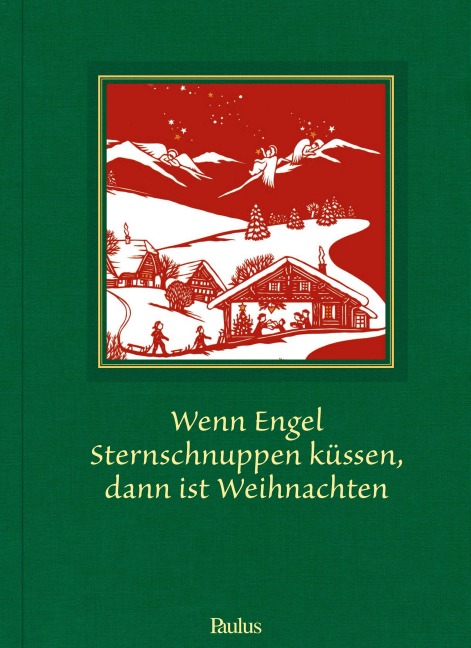 Wenn Engel Sternschnuppen küssen, dann ist Weihnachten - 