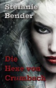 Cover-Bild zum Titel 'Die Hexe von Crumbach' von 'Stefanie Bender'