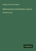 Cover-Bild zum Titel 'Medicinisches Schriftsteller-Lexicon' von 'Adolph Carl Peter Callisen'