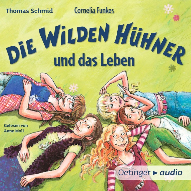 Die Wilden Hühner 6. Cornelia Funkes Die Wilden Hühner und das Leben - Thomas Schmid