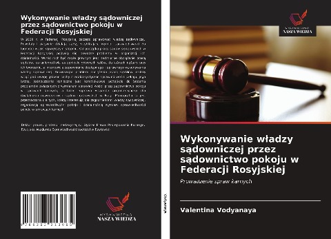 Wykonywanie w¿adzy s¿downiczej przez s¿downictwo pokoju w Federacji Rosyjskiej - Valentina Vodyanaya