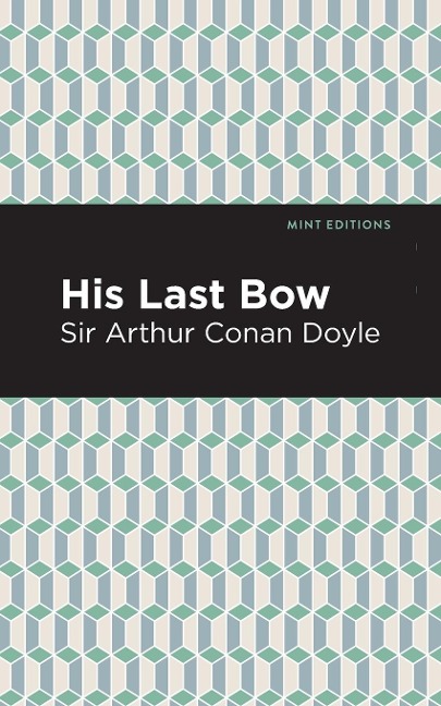 His Last Bow - Arthur Conan Doyle
