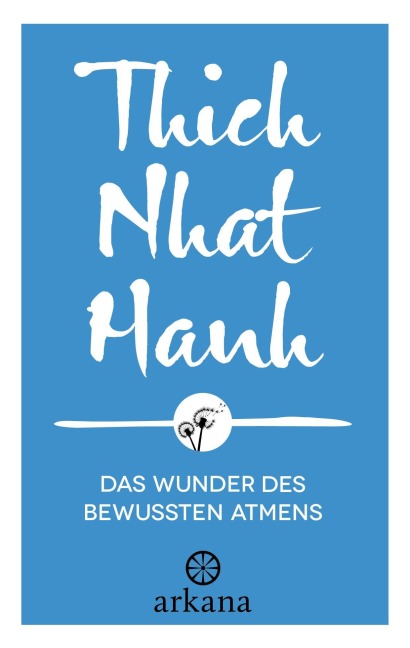 Das Wunder des bewussten Atmens - Thich Nhat Hanh