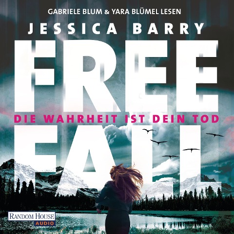 Freefall ¿ Die Wahrheit ist dein Tod - Jessica Barry