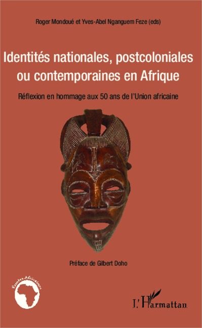 Identités nationales, postcoloniales ou contemporaines en Afrique - Mondoue, Nganguem Feze