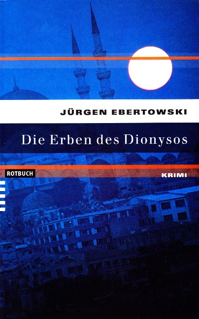 Die Erben des Dionysos - Jürgen Ebertowski