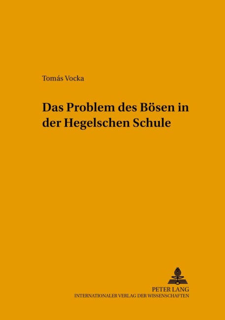 Das Problem des Bösen in der Hegelschen Schule - Tomás Vocka