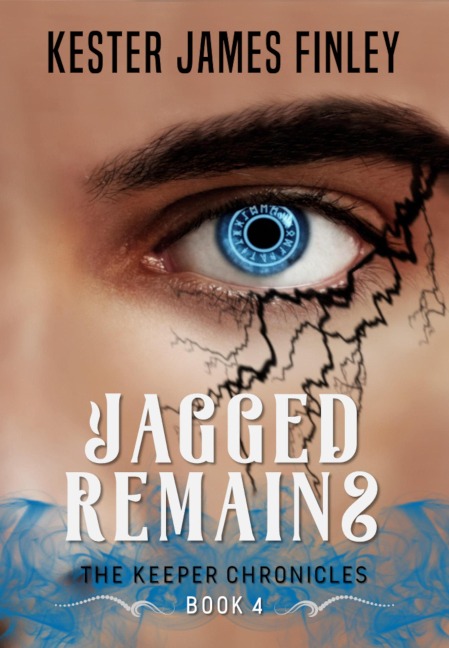 Jagged Remains (The Keeper Chronicles, #4) - Kester James Finley