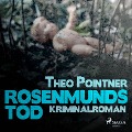 Cover-Bild zum Titel 'Rosenmunds Tod (Ungekürzt)' von 'Theo Pointner'
