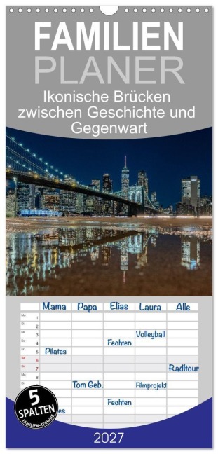 Familienplaner 2027 - Ikonische Brücken zwischen Geschichte und Gegenwart mit 5 Spalten (Wandkalender, 21 x 45 cm) CALVENDO - Karsten Rahn