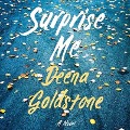 Cover-Bild zum Titel 'Surprise Me Lib/E' von 'Deena Goldstone'