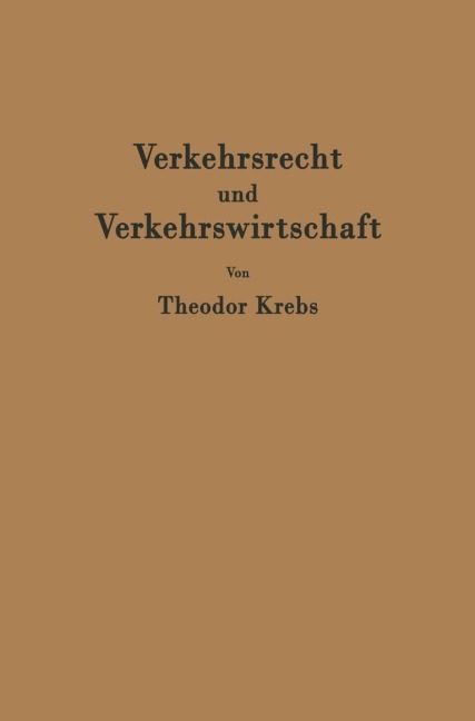 Verkehrsrecht und Verkehrswirtschaft - Theodor Krebs